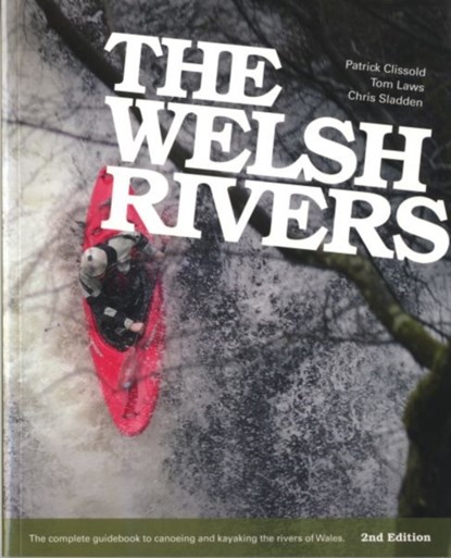 The Welsh Rivers, Chris Sladden ; Tom Laws ; Patrick Clissold - Paperback - 9780951614730