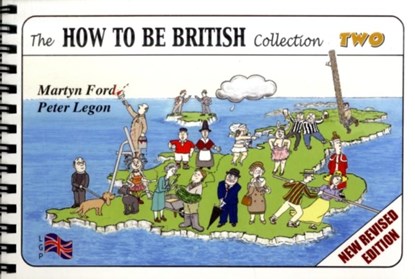 The How to be British Collection Two, Martyn Alexander Ford ; Peter Christopher Legon - Gebonden - 9780952287063