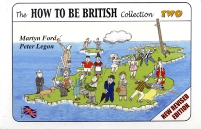 The How to be British Collection Two, Martyn Alexander Ford ; Peter Christopher Legon - Gebonden - 9780952287070