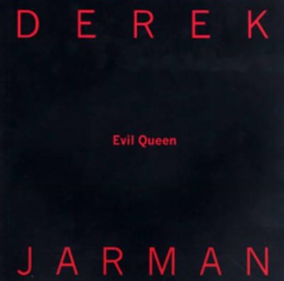 Evil Queen, Derek Jarman - Paperback - 9780952435600