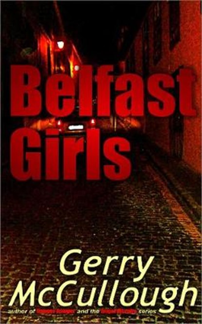 Belfast Girls, Gerry McCullough - Overig - 9780952578529