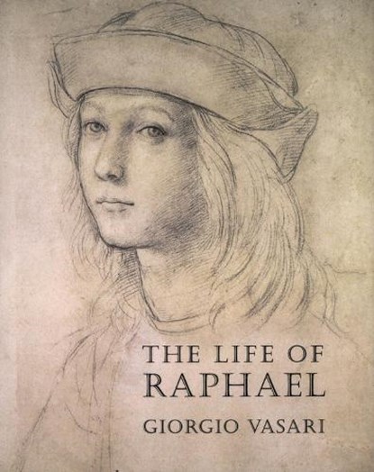 Life of Raphael, VASARI,  Giorgio - Paperback - 9780952998679