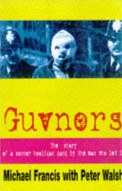 Guvnors, Michael Francis ; Peter Walsh - Paperback - 9780953084715