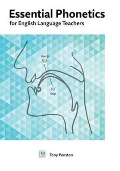Essential Phonetics for English Language Teachers, Tony Penston - Paperback - 9780953132331