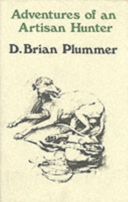 Adventures of an Artisan Hunter, David Brian Plummer - Gebonden - 9780953364862