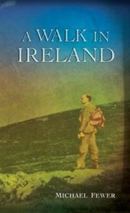 A Walk in Ireland, Michael Fewer - Gebonden - 9780953535323