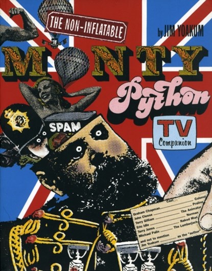 Non Inflatable Monty Python TV Companion, Jim Yoakum - Paperback - 9780953544691