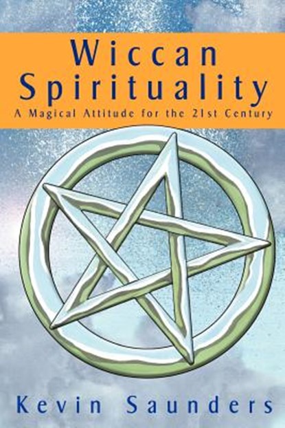 Wiccan Spirituality, Kevin Saunders - Paperback - 9780953663163