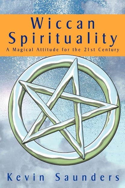 Wiccan Spirituality, Kevin Saunders - Paperback - 9780953663163
