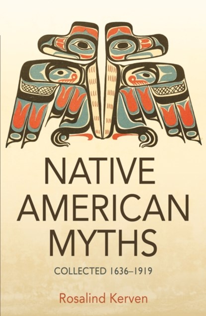 NATIVE AMERICAN MYTHS, Rosalind Kerven - Paperback - 9780953745487