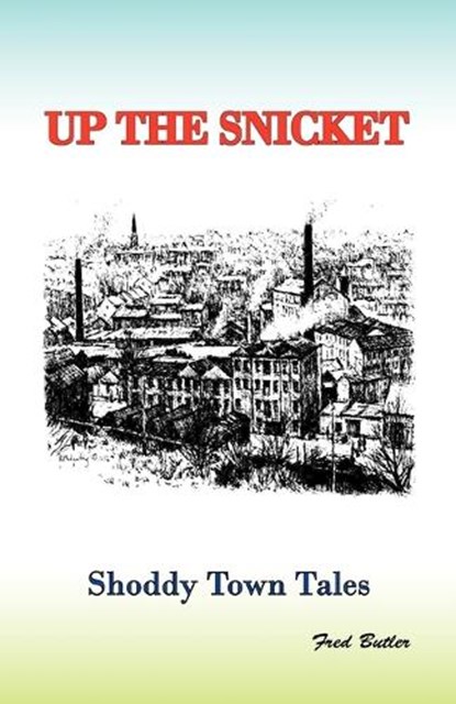 Up the Snicket, Frederick Arthur Butler - Paperback - 9780954068301