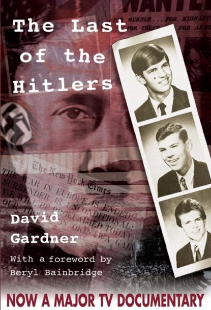 The Last of the Hitlers, David Gardner - Gebonden - 9780954154400