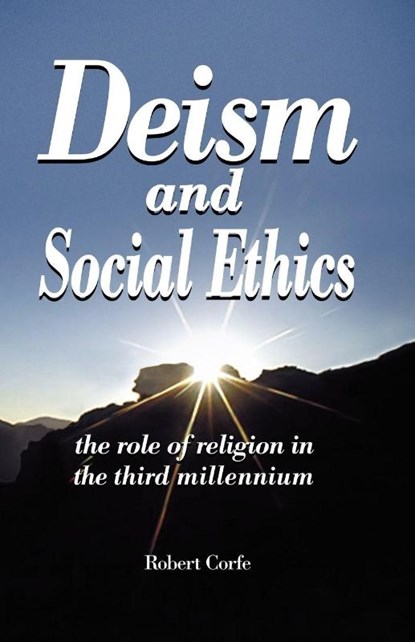 Deism and Social Ethics, Robert Corfe - Paperback - 9780954316198