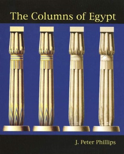 Columns of Egypt, J Peter Phillips - Paperback - 9780954349707