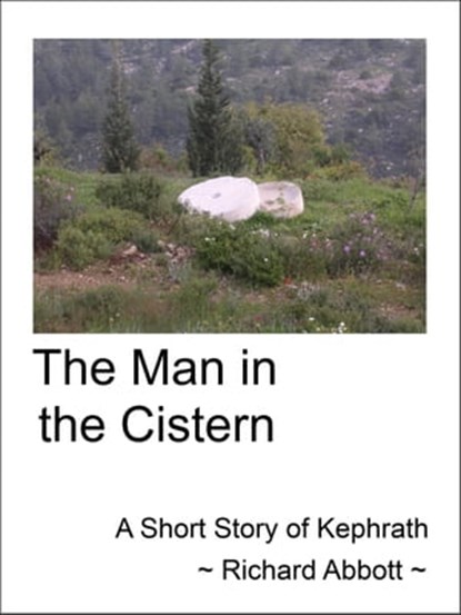 The Man in the Cistern, Richard Abbott - Ebook - 9780954553548