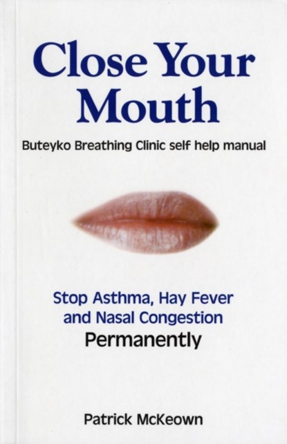 Close Your Mouth, Patrick G. McKeown - Paperback - 9780954599614