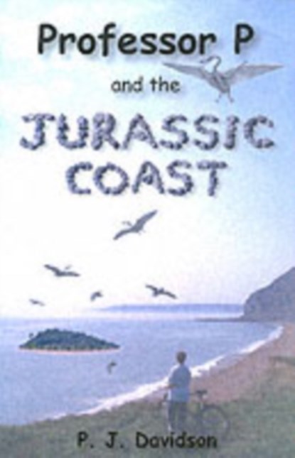 Professor P and the Jurassic Coast, Peter James Davidson - Paperback - 9780954615109