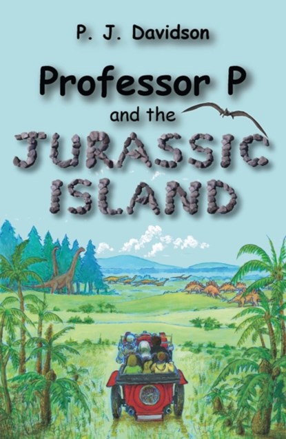 Professor P and the Jurassic Island, Peter James Davidson - Paperback - 9780954615116