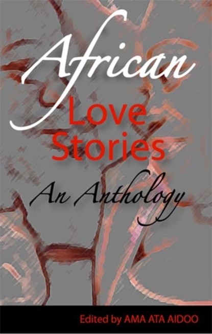 African Love Stories, Ama Ata Aidoo - Paperback - 9780954702366