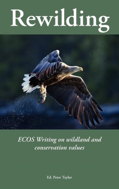 Rewilding, Peter Taylor - Gebonden - 9780954706425