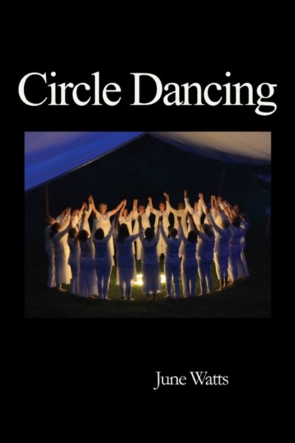 Circle Dancing, June Watts - Paperback - 9780954723088