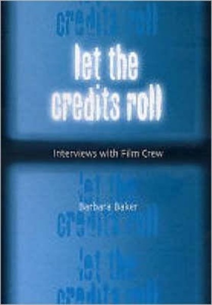 Let the Credits Roll, Barbara Baker - Paperback - 9780954750114