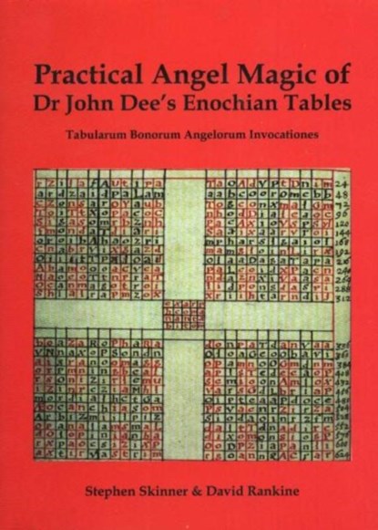 Practical Angel Magic of Dr John Dee's Enochian Tables, Dr Stephen Skinner ; David Rankine - Gebonden - 9780954763909