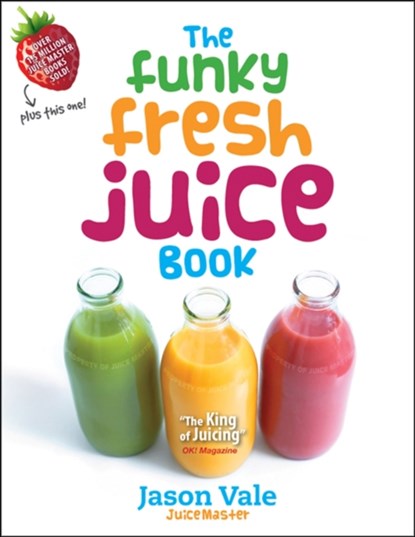 The Funky Fresh Juice Book, Jason Vale - Gebonden - 9780954766412