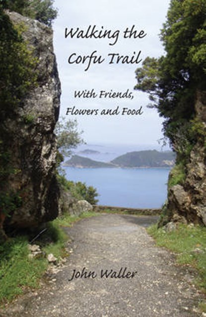 Walking the Corfu Trail, John Waller - Paperback - 9780954788766