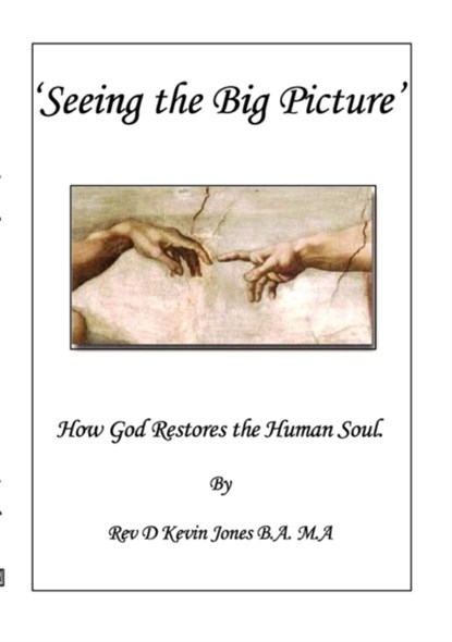 Seeing the Big Picture, D Kevin Jones - Paperback - 9780954946265