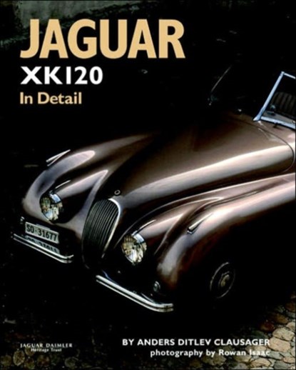 Jaguar XK120 in Detail, Anders Ditlev Clausager - Gebonden - 9780954998103