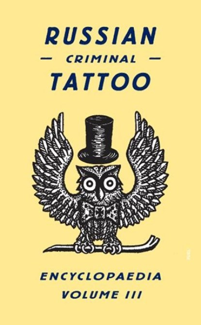 Russian Criminal Tattoo Encyclopaedia Volume III, FUEL - Gebonden Gebonden - 9780955006197