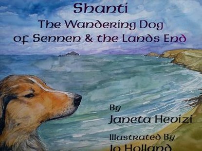 Shanti the Wandering Dog of Sennen and the Land's End, Janeta Hevizi - Paperback - 9780955092800