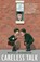Careless Talk, RICHARDSON,  Michael - Paperback - 9780955138461