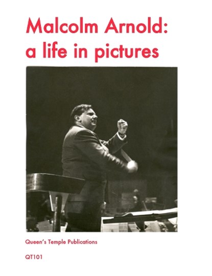 Malcolm Arnold: A Life in Pictures, Paul Harris - Paperback - 9780955247330