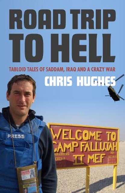 Road Trip To Hell, HUGHES,  Chris - Paperback - 9780955285424