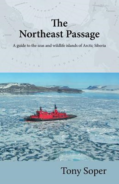 The Northeast Passage, SOPER,  Tony - Paperback - 9780955380129