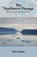 The Northwest Passage, Tony Soper - Paperback - 9780955380143