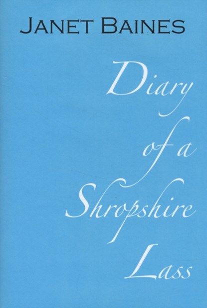 Diary of a Shropshire Lass, Janet Baines - Gebonden - 9780955421730