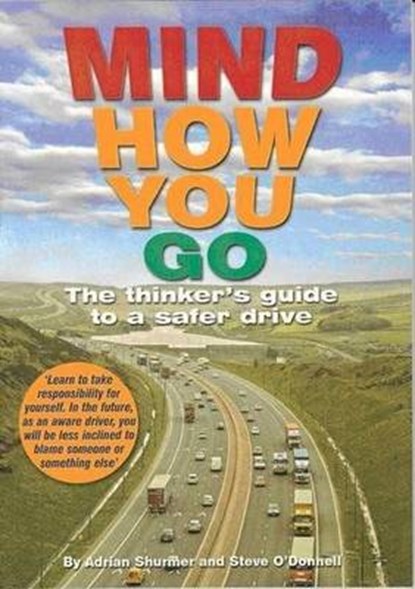 Mind How You Go, Stephen John O'Donnell ; Adrian Shurmer - Paperback - 9780955459702