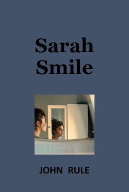 Sarah Smile, John Rule - Paperback - 9780955573811