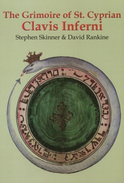 Grimoire of St Cyprian Clavis Inferni, Dr Stephen Skinner ; David Rankine - Gebonden - 9780955738715