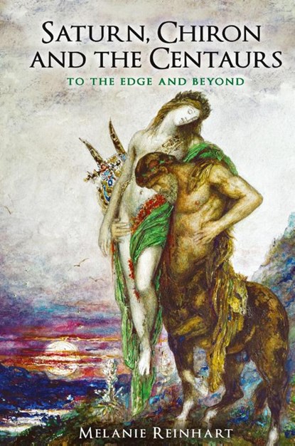 Saturn, Chiron and the Centaurs, Melanie Reinhart - Gebonden - 9780955823145