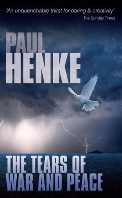 Tears of War and Peace, Paul Henke - Ebook - 9780955896637