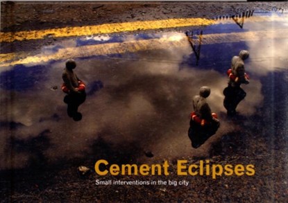Cement Eclipses, Isaac Cordal - Gebonden - 9780955912184