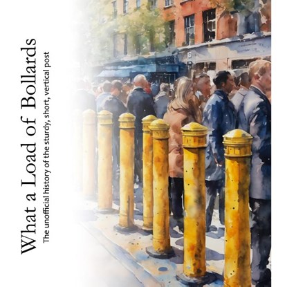 What a Load of Bollards, James Fox Robinson - Paperback - 9780955978159