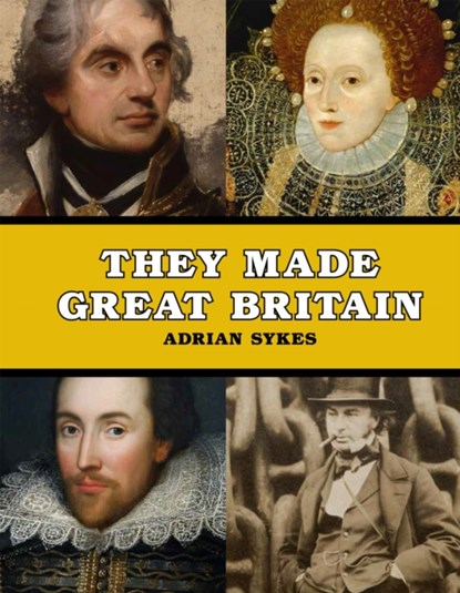 They Made Great Britain, Adrian Sykes - Paperback - 9780956238733