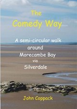 The Comedy Way - John Alfred Coppack - 9780956246875