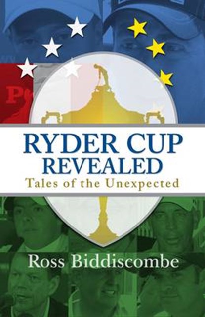 Ryder Cup Revealed, Ross Biddiscombe - Gebonden - 9780956285010