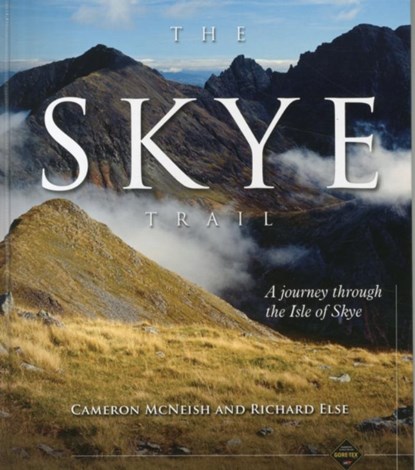The Skye Trail, Cameron McNeish ; Richard Else - Gebonden - 9780956295712